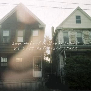 Image of Aaron West and The Roaring Twenties - We Don't Have Each Other Vinyl