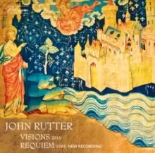 Image of John Rutter: Visions/Requiem