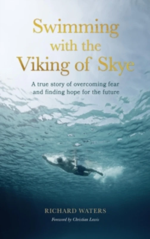 Image of Swimming With the Viking of Skye. Hardback. By Richard Waters Books