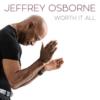Image of Jeffrey Osborne - Worth It All CD
