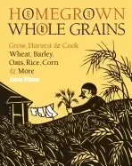 Image of homegrown whole grains grow harvest and cook wheat barley oats rice corn an