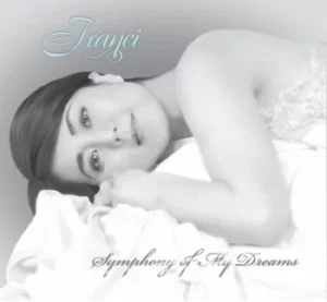Image of Symphony of My Dreams by Franci CD Album