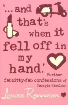 Image of and Thats When It Fell off in My Hand by Louise Rennison Paperback