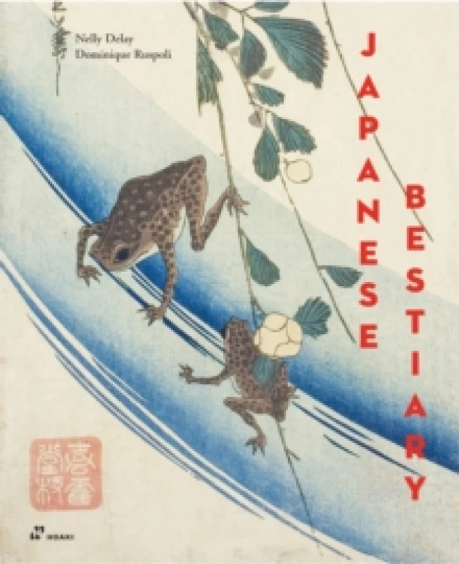 Image of Japanese Bestiary : Animals in Japanese Mythology, Arts and Literature Hardback