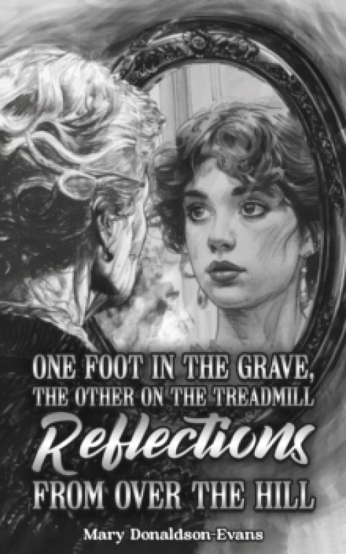 Image of One Foot in the Grave, the Other on the Treadmill. Paperback. By Mary DonaldsonEvans Books