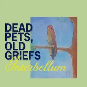 Image of Dead Pets Old Griefs by Interbellum CD Album