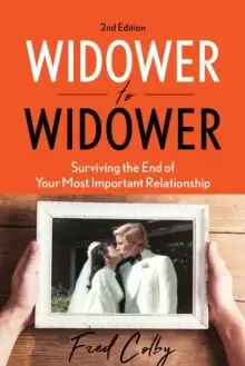 Image of Widower to Widower : Surviving the End of Your Most Important Relationship