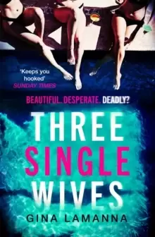 Image of Three Single Wives : The devilishly twisty, breathlessly addictive must-read thriller