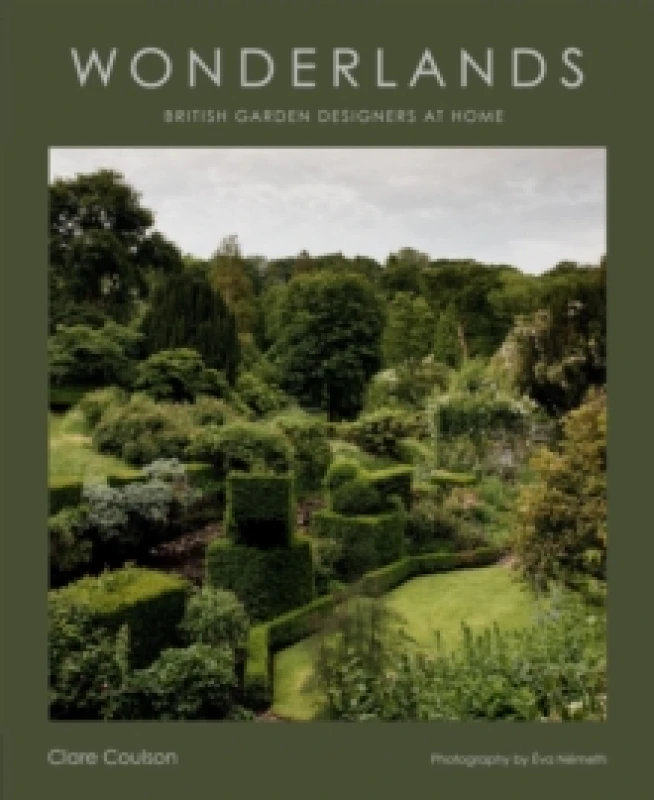 Image of Wonderlands : British Garden Designers at Home Hardback