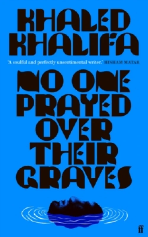 Image of No One Prayed Over Their Graves. Paperback. By Khalid Khalifah Books