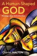 Image of human shaped god theology of an embodied god