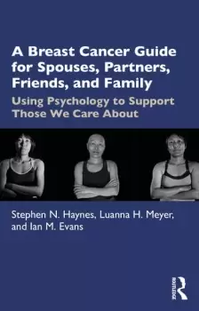 Image of A Breast Cancer Guide For Spouses Partners Friends and FamilyUsing Psychology to Support Those We Care About