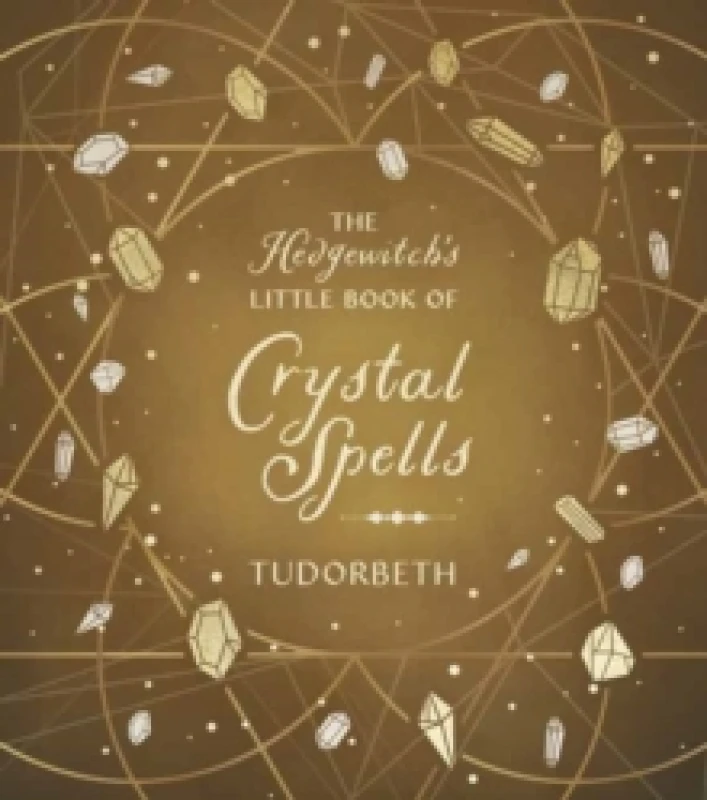 Image of The Hedgewitch's Little Book of Crystal Spells. Hardback. By Tudorbeth Books