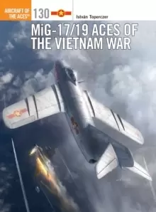 Image of MiG-17/19 Aces of the Vietnam War