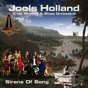 Image of Sirens of Song by Jools Holland & His Rhythm & Blues Orchestra CD Album