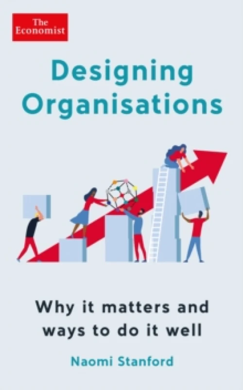 Image of Designing Organisations : Why it matters and ways to do it well Paperback / softback