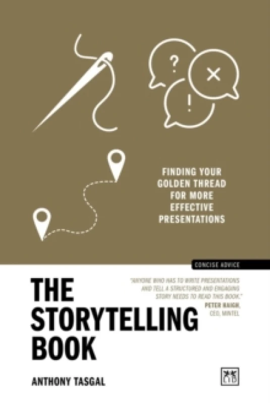 Image of The Storytelling Book : Finding your golden thread for more effective presentations (10th Anniversary Edition) Paperback / softback