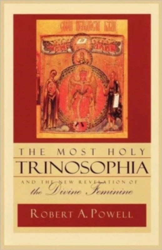 Image of most holy trinosophia and the new revelation of the divine feminine 9780880104807