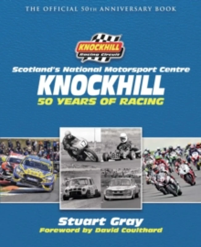 Image of Knockhill: 50 Years of Racing : The Official 50th Anniversary Book Hardback
