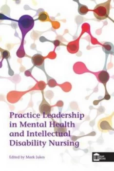 Image of Practice Leadership in Mental Health and Intellectual Disability Nursing by Mark Jukes Paperback