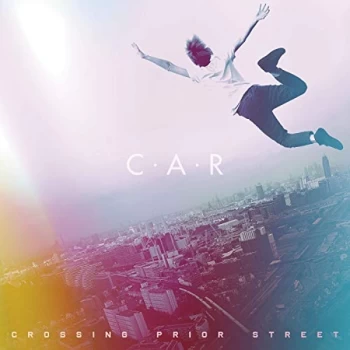 Image of C.A.R. - Crossing Prior Street Vinyl