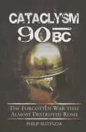 Image of cataclysm 90 bc the forgotten war that almost destroyed rome