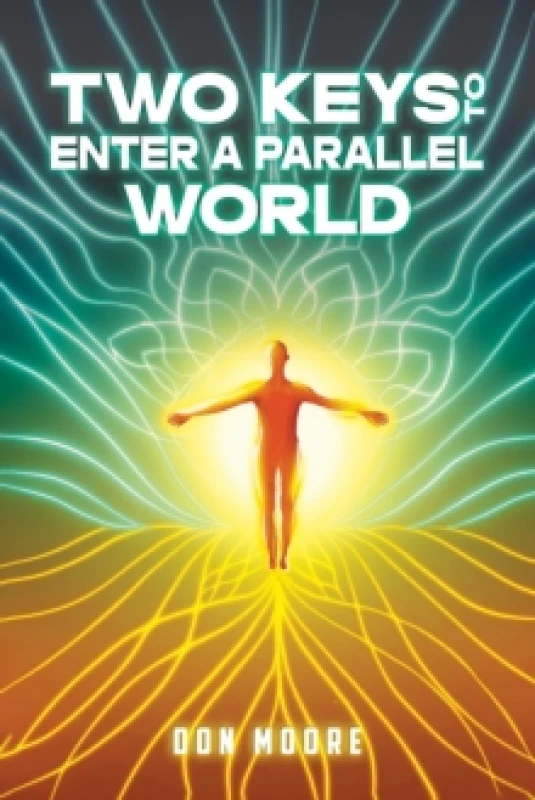 Image of Two Keys to Enter a Parallel World Paperback / softback