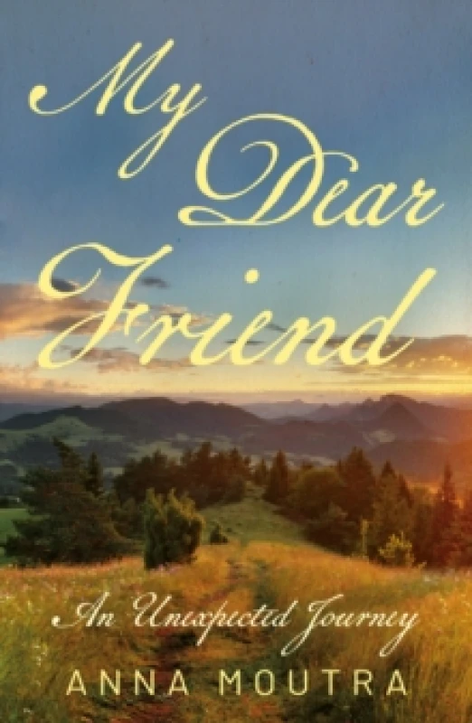 Image of My Dear Friend : An Unexpected Journey Paperback / softback
