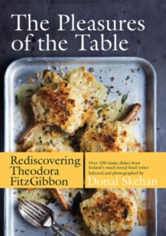 Image of The Pleasures of the Table : Rediscovering Theodora FitzGibbon Hardback