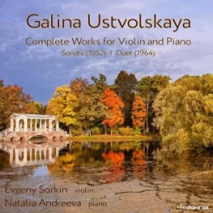 Image of Galina Ustvolskaya Complete Works for Violin and Piano by Galina Ustvolskaya CD Album