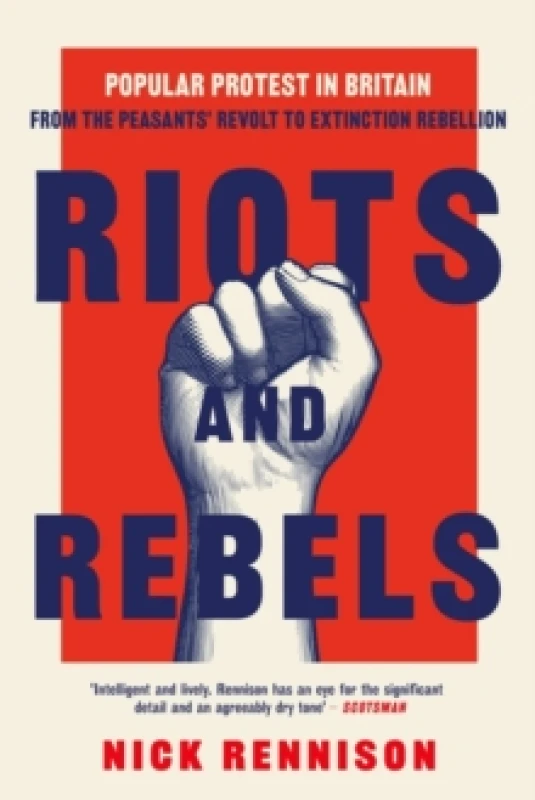 Image of Riots and Rebels. Hardback. By Nick Rennison Books
