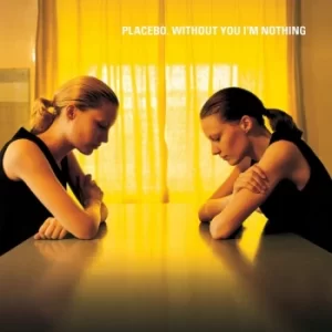 Image of Placebo - Without You I'm Nothing Vinyl