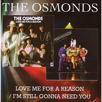 Image of The Osmonds - Love Me for a Reason/i'm Still Gonna Need You CD