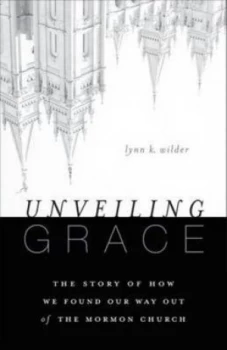 Image of Unveiling Grace by Lynn K. Wilder Paperback