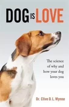 Image of Dog is love by Clive D. L Wynne