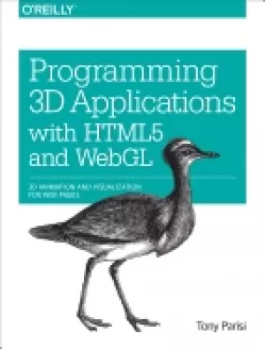 Image of programming 3D applications with html5 and webgl 3D animation and visualiza