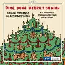Image of Ding, Dong, Merrily On High: Classical Choral Music for Advent...
