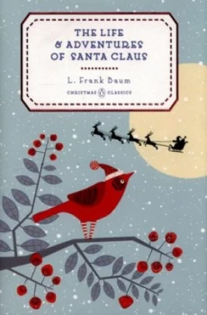 Image of The Life and Adventures of Santa Claus by L. Frank Baum Hardback