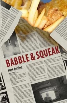 Image of Babble and Squeak by Mark Kotting Paperback