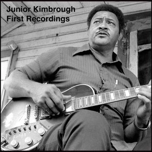 Image of Junior Kimbrough - First Recordings Vinyl