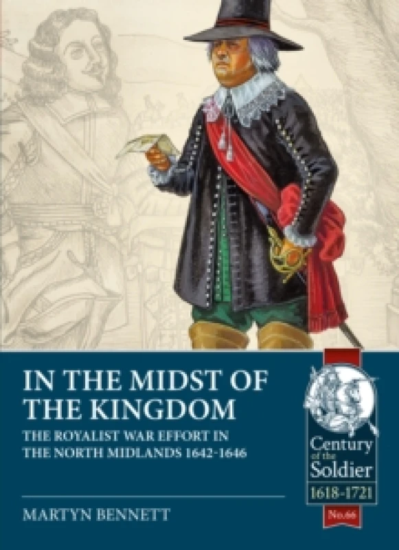 Image of In the Midst of the Kingdom : The Royalist War Effort in the North Midlands, 1642-1646 Paperback / softback
