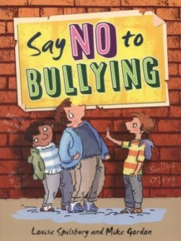 Image of Say No to Bullying by Louise Spilsbury Paperback