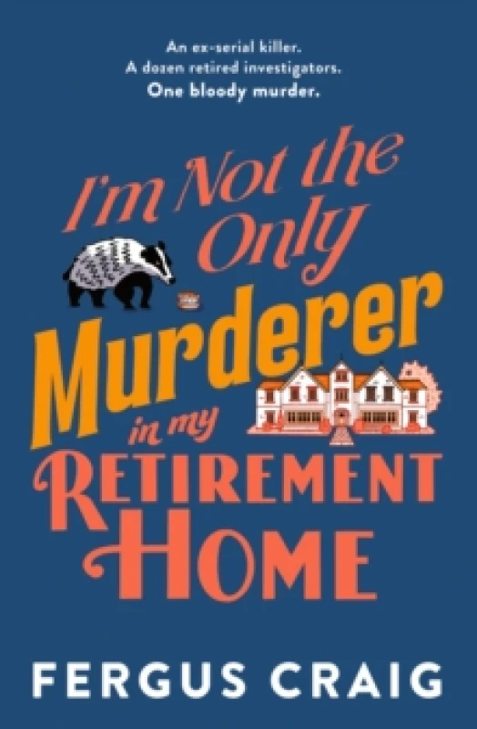 Image of I'm Not the Only Murderer in My Retirement Home Hardback