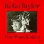 Image of Koko Taylor - I Got What It Takes (Music CD)