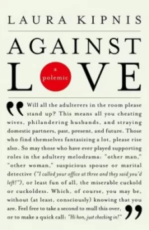Image of Against love by Laura Kipnis