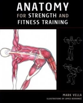 Image of Anatomy for Strength and Fitness Training by Mark Vella Hardback
