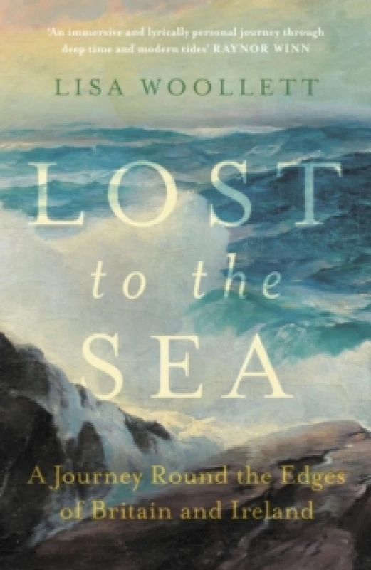 Image of Lost to the Sea : A Journey Round the Edges of Britain and Ireland Hardback