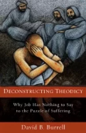 Image of deconstructing theodicy why job has nothing to say to the puzzle of sufferi