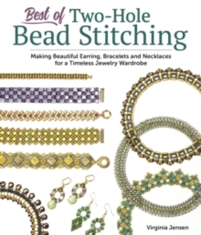 Image of Best of Two-Hole Bead Stitching : Making Beautiful Earrings, Bracelets and Necklaces for a Timeless Jewelry Wardrobe Paperback / softback
