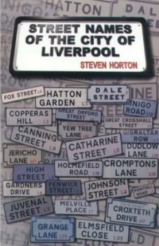 Image of Street Names of the City of Liverpool by Steven Horton Paperback